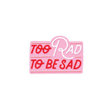 Pipsticks Too Rad To Be Sad Vinyl